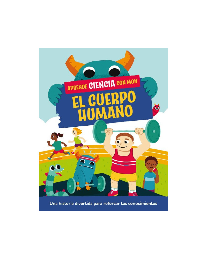 Aprende ciencia con Mon - El cuerpo humano