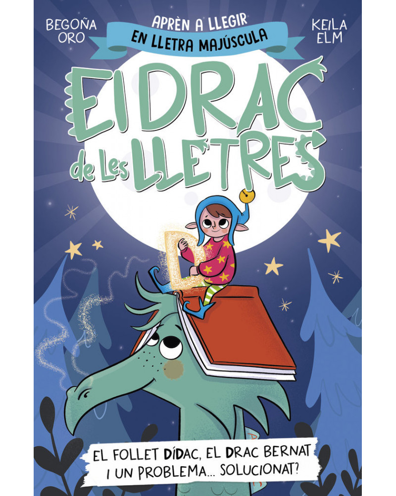 El drac de les lletres 3 - El follet Dídac, el drac Bernat i un problema... solucionat?