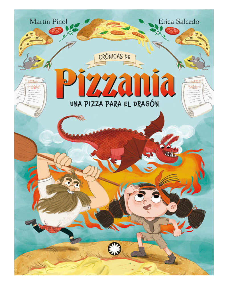 Cronicas de Pizzania 1 - Una pizza para el dragón