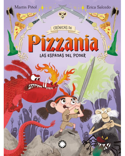 Cronicas de Pizzania 2 - Las espadas del poder