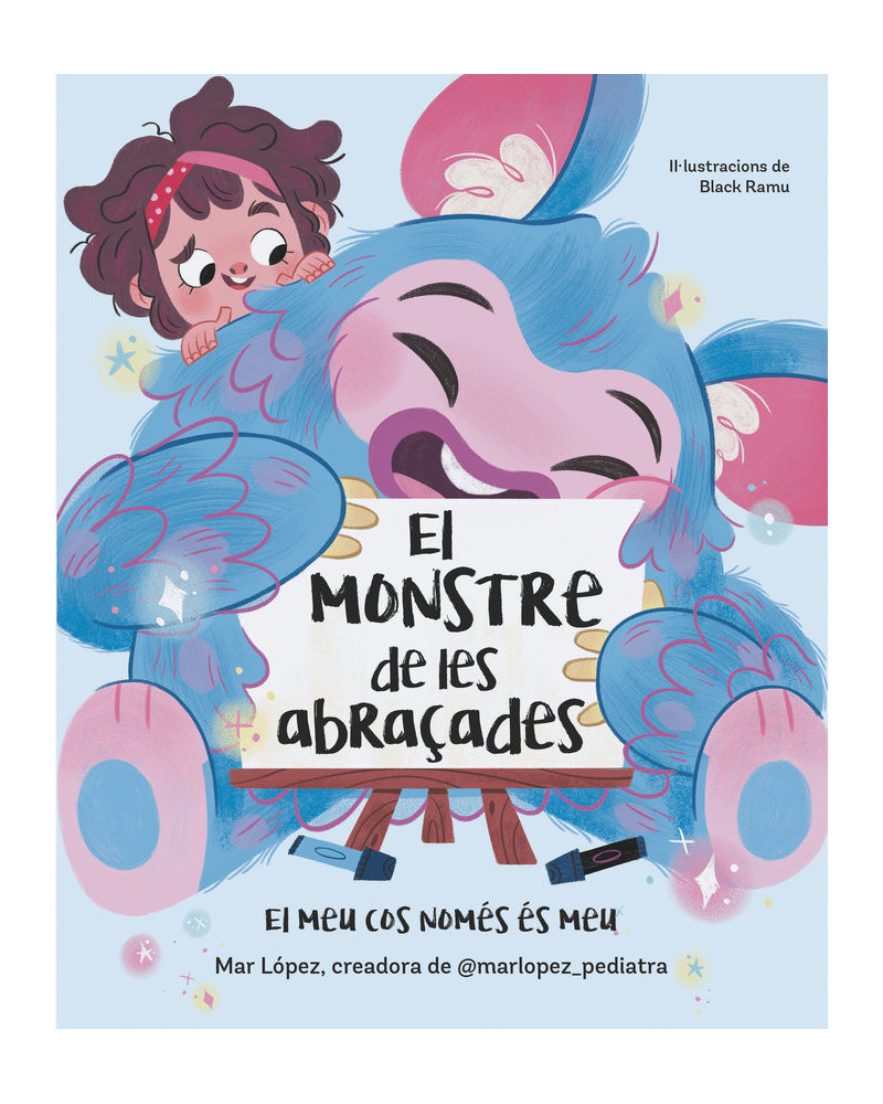 El monstre de les abraçades. El meu cos és només meu.