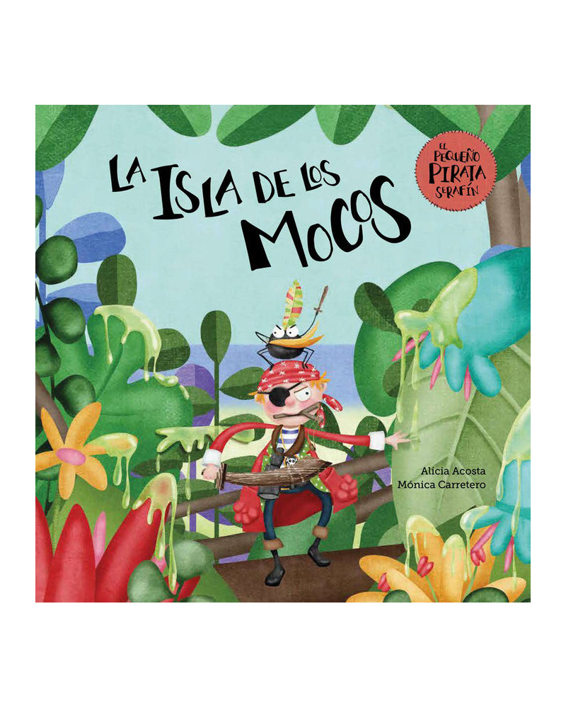 La isla de los mocos (El pequeño pirata Serafín)