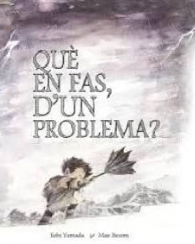 Què en fas, d'un problema?