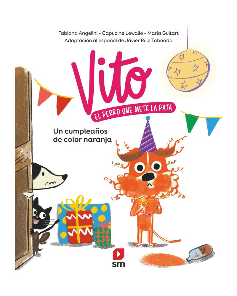 Vito. El perro que mete la pata 2 - Un cumpleaños de color naranja