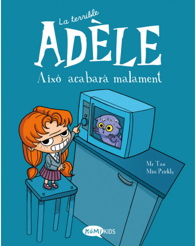 La terrible Adèle 1 - Això acabarà malament