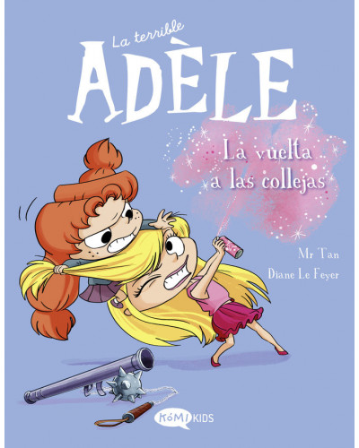 La terrible Adèle 9 - La vuelta a las collejas