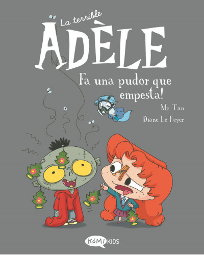 La terrible Adèle 11 - Fa una pudor que empesta!