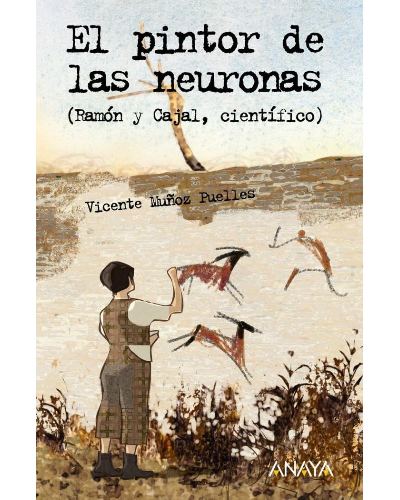 El pintor de las neuronas (Ramón y Cajal, científico)