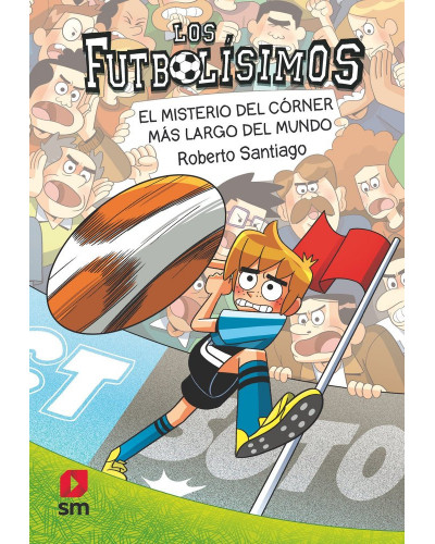 Los futbolísimos 29 - El misterio del córner más largo del mundo