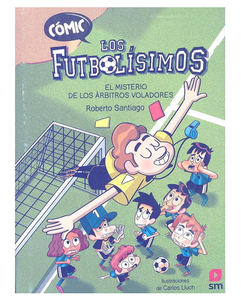 Cómic Los futbolísimos 1 - El misterio de los árbitros voladores