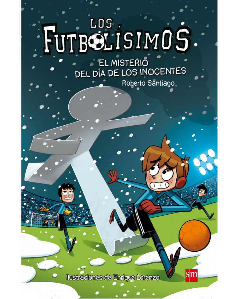 Los futbolísimos 11 - El misterio del día de los inocentes