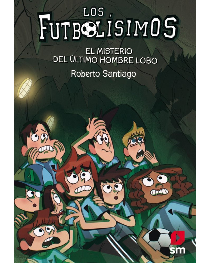Los futbolísimos 16 - El misterio del último hombre lobo