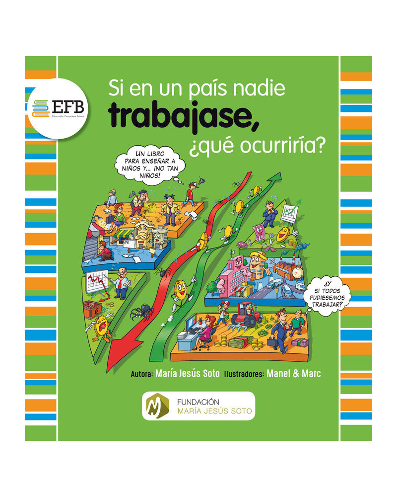 Si en un país nadie trabajase, ¿qué ocurriría?