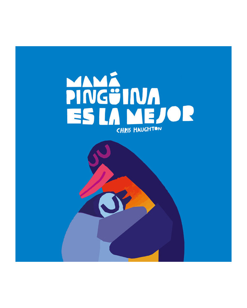 Mamá pingüina es la mejor