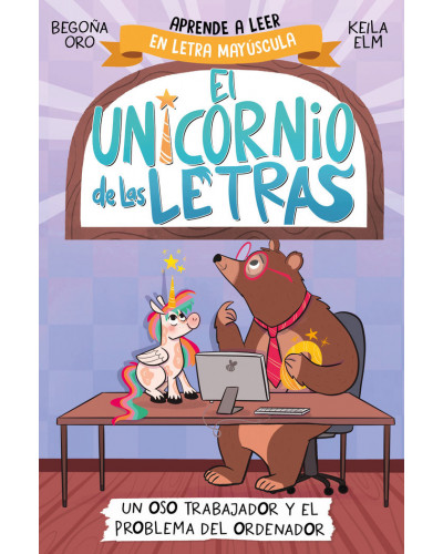El unicornio de las letras 2 - Un oso trabajador y el problema del ordenador