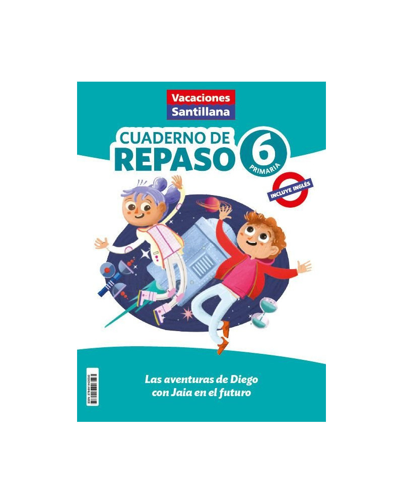 Cuaderno de repaso 6 - Las aventiras de Diego con Jaia en el futuro
