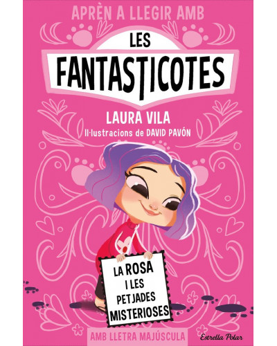 Aprèn a llegir amb Les Fantasticotes 7 - La Rosa i les petjades misterioses