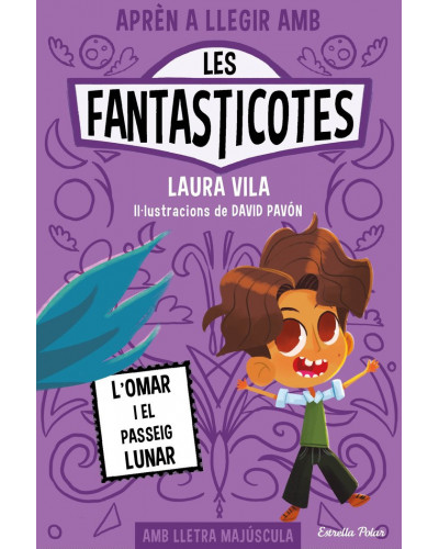 Aprèn a llegir amb Les Fantasticotes 3 - L'Omar i el passeig lunar