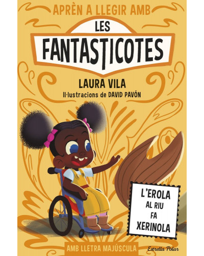 Aprèn a llegir amb Les Fantasticotes 12 - L'Erola al riu fa xerinola