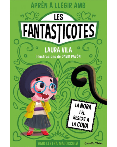 Aprèn a llegir amb Les Fantasticotes 4 - La Nora i el rescat a la cova