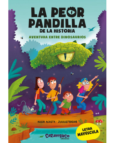 La peor pandilla de la historia 1 - Aventura entre dinosaurios