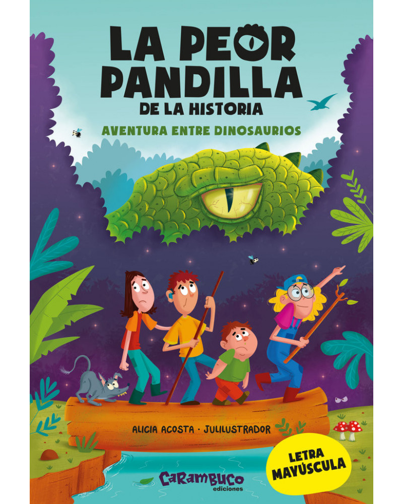 La peor pandilla de la historia 1 - Aventura entre dinosaurios