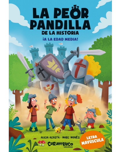 La peor pandilla de la historia 6 - A la Edad Media