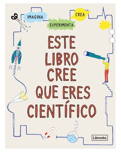 Este libro cree que eres científico