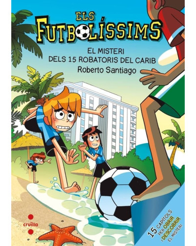 Els Futbolíssims 30. El misteri dels 15 robatoris al Carib