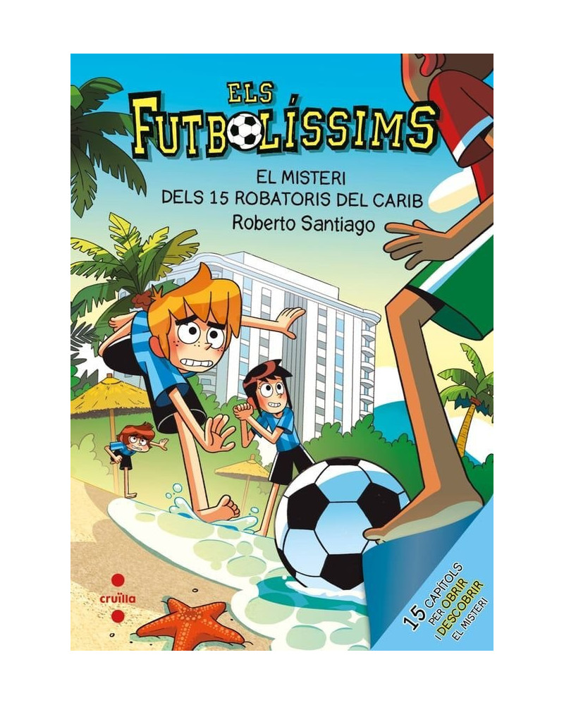 Els Futbolíssims 30. El misteri dels 15 robatoris al Carib