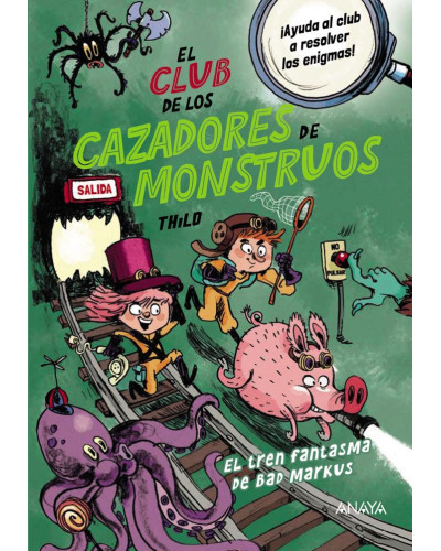 El Club de los Cazadores de Monstruos: El tren fantasma de Bad Markus