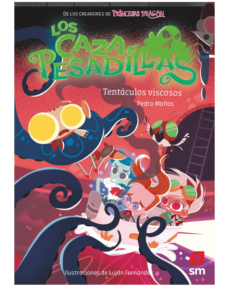 Los Cazapesadillas 4: Tentáculos viscosos