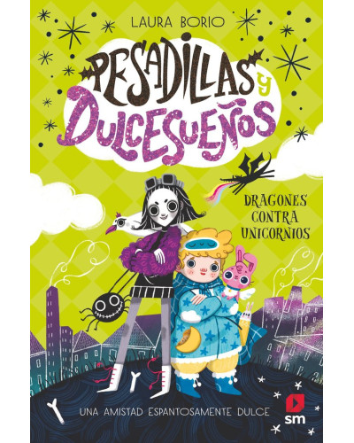 Pesadillas y Dulcesueños 1: Dragones contra unicornios