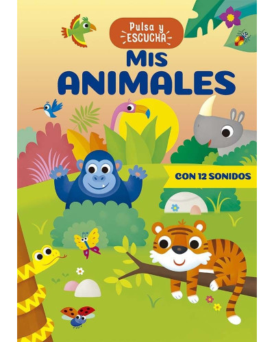 Pulsa y escucha. Mis animales