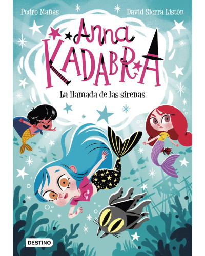Anna Kadabra 10. La llamada de las sirenas