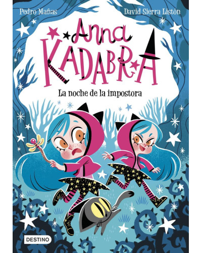 Anna Kadabra 15. La noche de la impostora