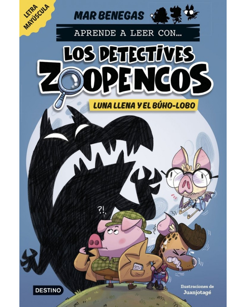 Aprende a leer con... Los detectives Zoopencos 3 - Luna llena y el búho-lobo