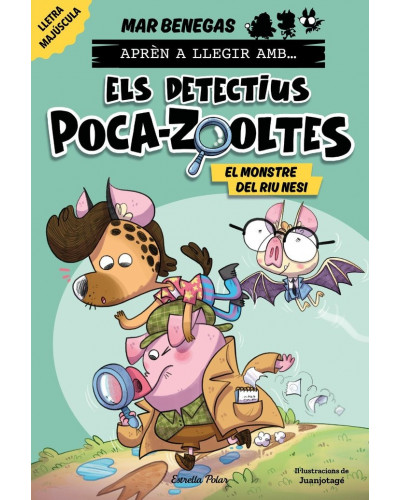 Aprèn a llegir amb... Els detectius poca-zooltes 1 - El monstre del riu nesi