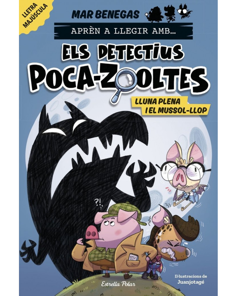 Aprèn a llegir amb... Els detectius poca-zooltes 3 - Lluna plen ai el mussol-llop