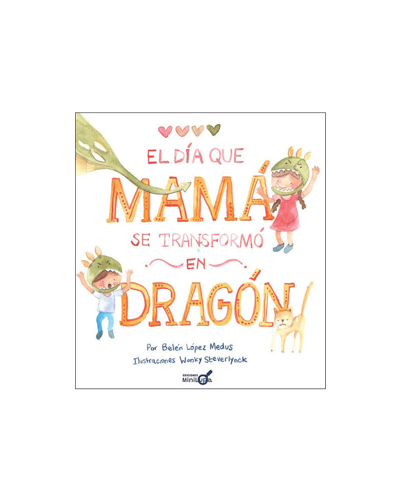 El día que mamá se transformó en dragón